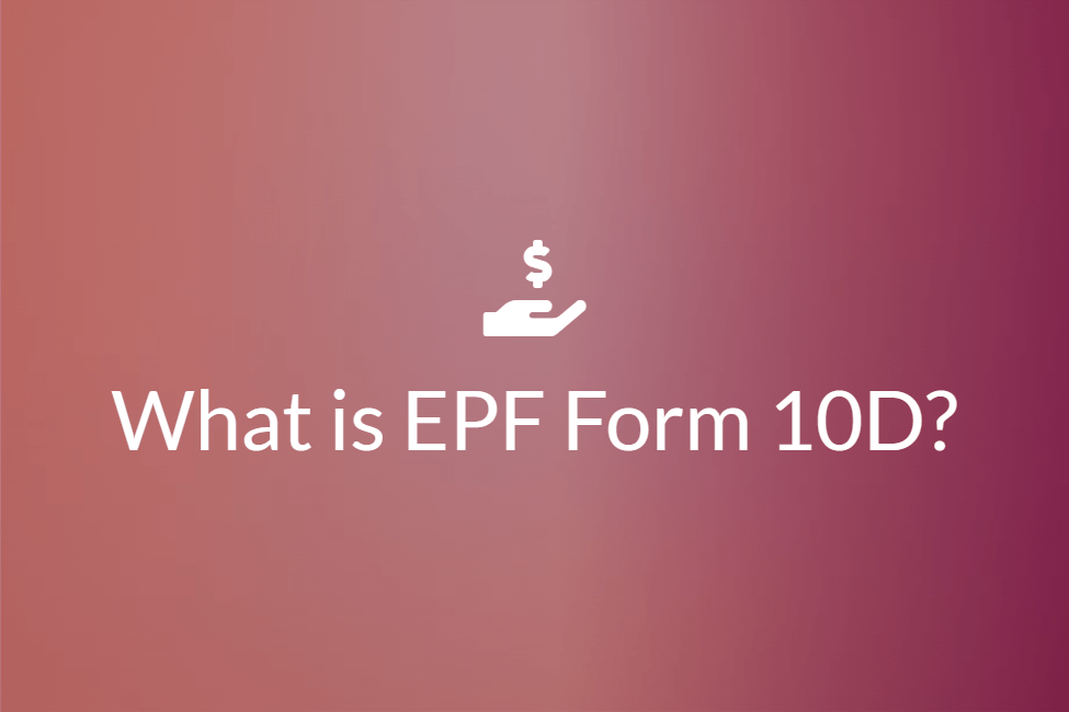 what-is-epf-form-10d-assetmonk